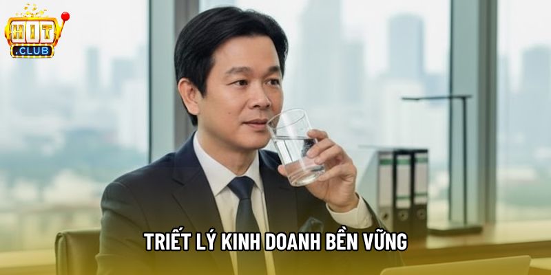 Triết lý kinh doanh bền vững Triết lý kinh doanh bền vững